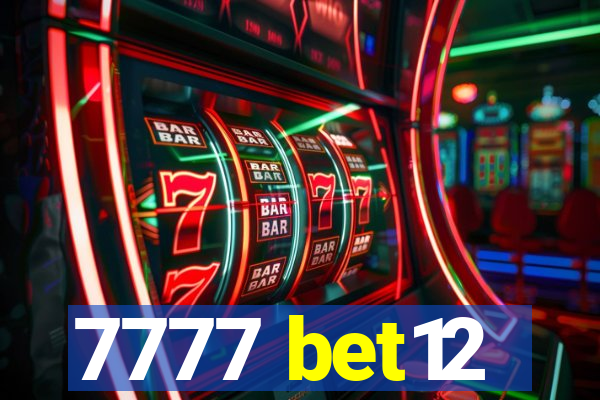 7777 bet12